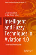 Kahraman / Aydin / Aydin |  Intelligent and Fuzzy Techniques in Aviation 4.0 | eBook | Sack Fachmedien
