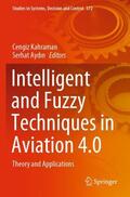 Aydin / Kahraman / Aydin |  Intelligent and Fuzzy Techniques in Aviation 4.0 | Buch |  Sack Fachmedien