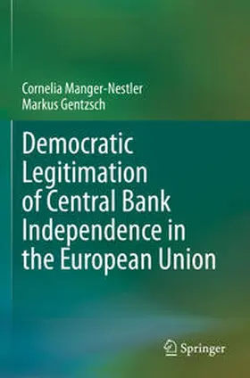 Gentzsch / Manger-Nestler |  Democratic Legitimation of Central Bank Independence in the European Union | Buch |  Sack Fachmedien