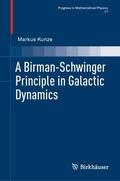 Kunze |  A Birman-Schwinger Principle in Galactic Dynamics | Buch |  Sack Fachmedien