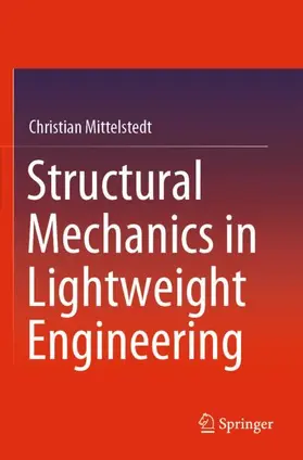 Mittelstedt |  Structural Mechanics in Lightweight Engineering | Buch |  Sack Fachmedien