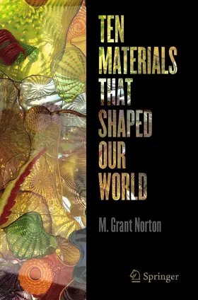 Norton | Ten Materials That Shaped Our World | Buch | 978-3-030-75212-5 | www.sack.de