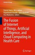 Siarry / Jabbar / Madureira |  The Fusion of Internet of Things, Artificial Intelligence, and Cloud Computing in Health Care | Buch |  Sack Fachmedien
