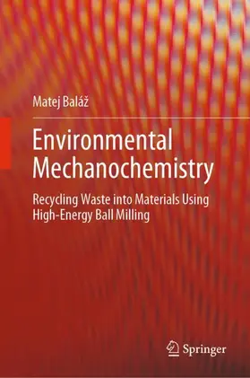Baláž |  Environmental Mechanochemistry | Buch |  Sack Fachmedien