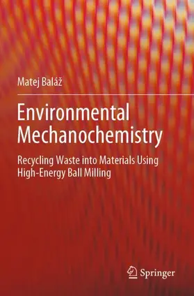 Baláž |  Environmental Mechanochemistry | Buch |  Sack Fachmedien