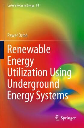 Oclon / Oclon |  Renewable Energy Utilization Using Underground Energy Systems | Buch |  Sack Fachmedien