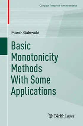 Galewski |  Basic Monotonicity Methods with Some Applications | eBook | Sack Fachmedien