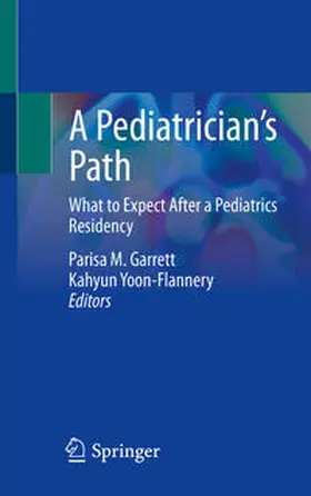 Garrett / Yoon-Flannery |  A Pediatrician’s Path | eBook | Sack Fachmedien