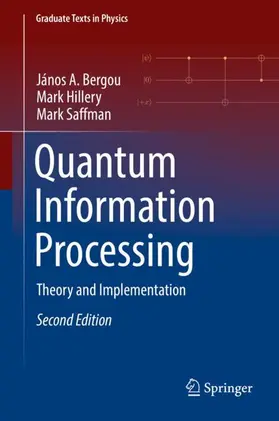 Bergou / Saffman / Hillery |  Quantum Information Processing | Buch |  Sack Fachmedien