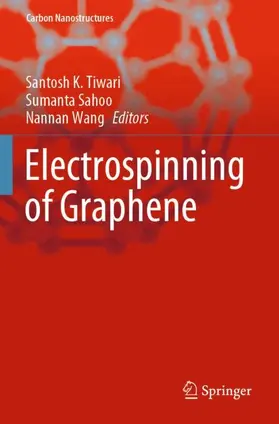 Tiwari / Wang / Sahoo |  Electrospinning of Graphene | Buch |  Sack Fachmedien