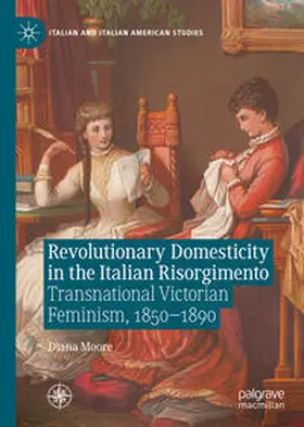 Moore | Revolutionary Domesticity in the Italian Risorgimento | E-Book | sack.de