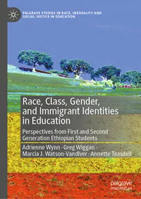 Wynn / Wiggan / Watson-Vandiver | Race, Class, Gender, and Immigrant Identities in Education | E-Book | sack.de