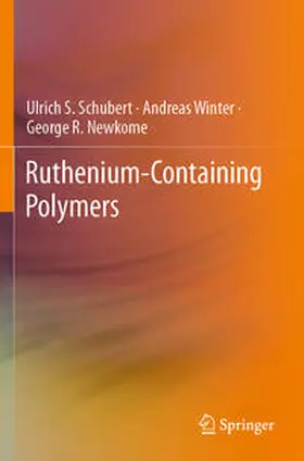 Schubert / Newkome / Winter |  Ruthenium-Containing Polymers | Buch |  Sack Fachmedien