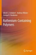 Schubert / Newkome / Winter |  Ruthenium-Containing Polymers | Buch |  Sack Fachmedien
