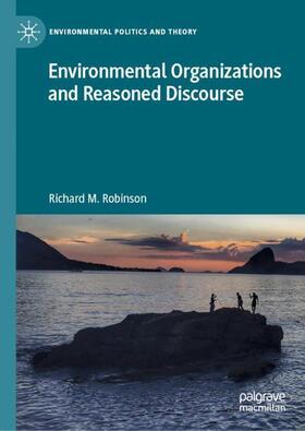 Robinson | Environmental Organizations and Reasoned Discourse | Buch | 978-3-030-75605-5 | sack.de