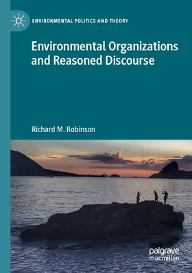 Robinson |  Environmental Organizations and Reasoned Discourse | Buch |  Sack Fachmedien