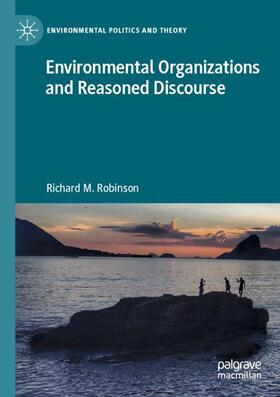 Robinson | Environmental Organizations and Reasoned Discourse | Buch | 978-3-030-75608-6 | sack.de