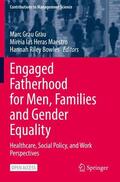 Grau Grau / Riley Bowles / las Heras Maestro |  Engaged Fatherhood for Men, Families and Gender Equality | Buch |  Sack Fachmedien