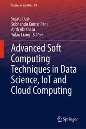 Dash / Pani / Abraham | Advanced Soft Computing Techniques in Data Science, IoT and Cloud Computing | E-Book | sack.de