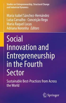 Sánchez-Hernández / Carvalho / Noronha | Social Innovation and Entrepreneurship in the Fourth Sector | Buch | 978-3-030-75713-7 | sack.de