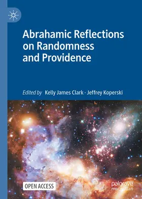 Clark / Koperski |  Abrahamic Reflections on Randomness and Providence | Buch |  Sack Fachmedien