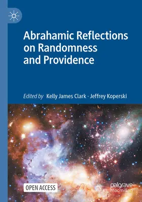 Clark / Koperski |  Abrahamic Reflections on Randomness and Providence | Buch |  Sack Fachmedien