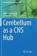 Kakei / Mizusawa |  Cerebellum as a CNS Hub | Buch |  Sack Fachmedien