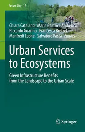Catalano / Andreucci / Guarino | Urban Services to Ecosystems | E-Book | www.sack.de