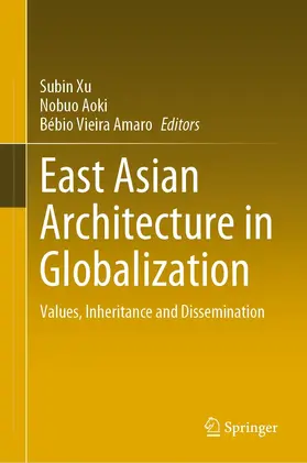 Xu / Aoki / Vieira Amaro | East Asian Architecture in Globalization | E-Book | www.sack.de