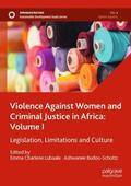 Budoo-Scholtz / Lubaale |  Violence Against Women and Criminal Justice in Africa: Volume I | Buch |  Sack Fachmedien