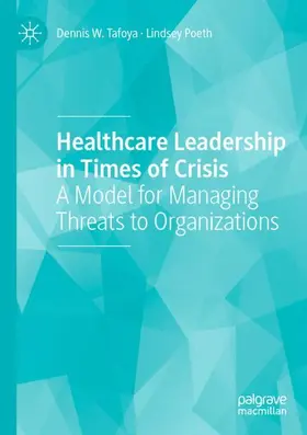 Poeth / Tafoya | Healthcare Leadership in Times of Crisis | Buch | 978-3-030-75967-4 | www.sack.de