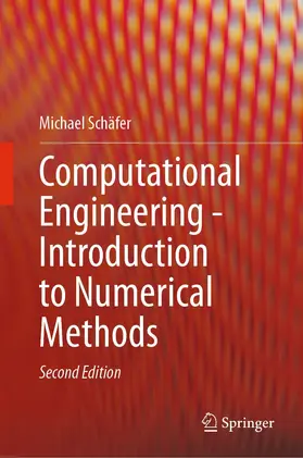 Schäfer |  Computational Engineering - Introduction to Numerical Methods | Buch |  Sack Fachmedien