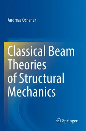 Öchsner |  Classical Beam Theories of Structural Mechanics | Buch |  Sack Fachmedien