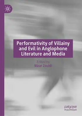 Zouidi | Performativity of Villainy and Evil in Anglophone Literature and Media | E-Book | www.sack.de