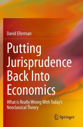 Ellerman | Putting Jurisprudence Back Into Economics | Buch | 978-3-030-76098-4 | sack.de
