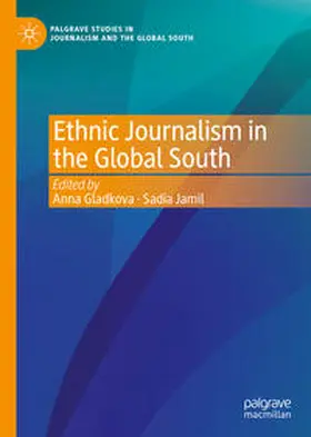 Gladkova / Jamil |  Ethnic Journalism in the Global South | eBook | Sack Fachmedien