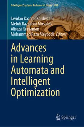 Kazemi Kordestani / Mirsaleh / Rezvanian | Advances in Learning Automata and Intelligent Optimization | E-Book | sack.de