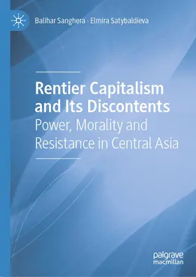 Sanghera / Satybaldieva | Rentier Capitalism and Its Discontents | E-Book | sack.de
