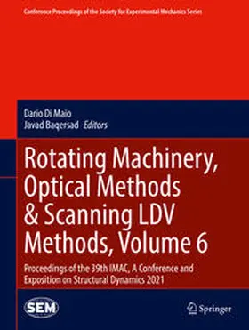 Baqersad / Di Maio |  Rotating Machinery, Optical Methods & Scanning LDV Methods, Volume 6 | Buch |  Sack Fachmedien