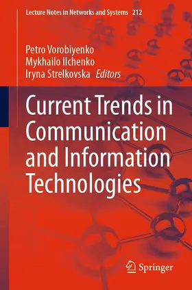 Vorobiyenko / Strelkovska / Ilchenko |  Current Trends in Communication and Information Technologies | Buch |  Sack Fachmedien