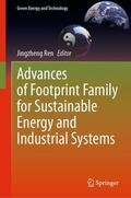 Ren |  Advances of Footprint Family for Sustainable Energy and Industrial Systems | Buch |  Sack Fachmedien
