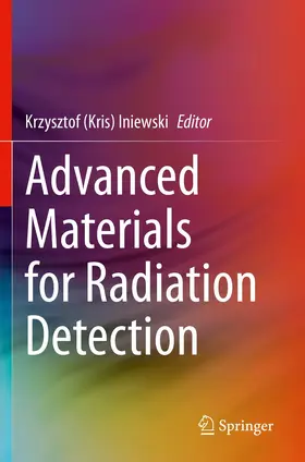 Iniewski | Advanced Materials for Radiation Detection | Buch | 978-3-030-76463-0 | www.sack.de