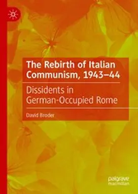 Broder |  The Rebirth of Italian Communism, 1943–44 | eBook | Sack Fachmedien