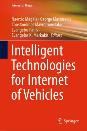 Magaia / Mastorakis / Markakis |  Intelligent Technologies for Internet of Vehicles | Buch |  Sack Fachmedien