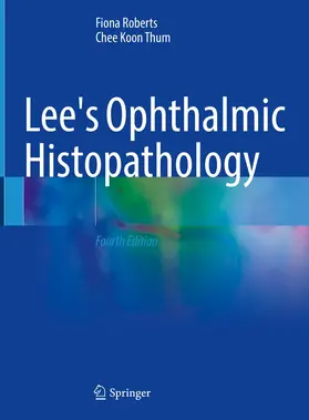 Roberts / Thum |  Lee's Ophthalmic Histopathology | Buch |  Sack Fachmedien