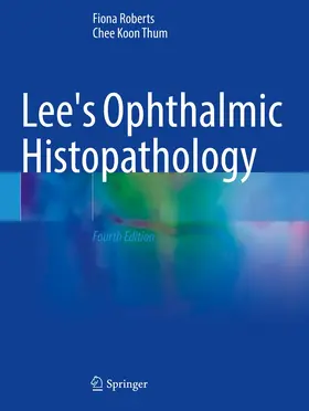 Roberts / Thum |  Lee's Ophthalmic Histopathology | Buch |  Sack Fachmedien