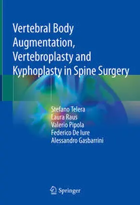 Telera / Raus / Pipola |  Vertebral Body Augmentation, Vertebroplasty and Kyphoplasty in Spine Surgery | eBook | Sack Fachmedien