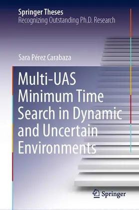 Pérez Carabaza | Multi-UAS Minimum Time Search in Dynamic and Uncertain Environments | E-Book | www.sack.de
