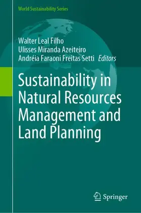 Leal Filho / Azeiteiro / Setti |  Sustainability in Natural Resources Management and Land Planning | Buch |  Sack Fachmedien