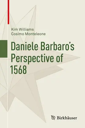 Williams / Monteleone |  Daniele Barbaro's Perspective of 1568 | Buch |  Sack Fachmedien